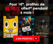 Bon plan : Netflix offert pendant 6 mois